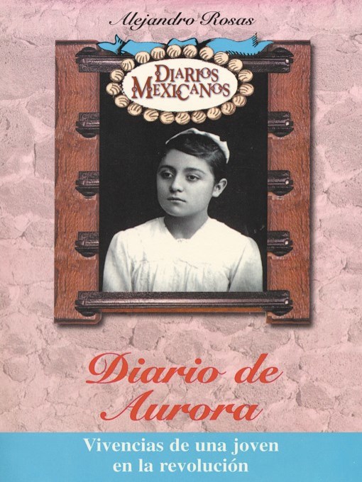 Title details for Diario de Aurora (Journal of Aurora) by Alejandro Rosas - Available